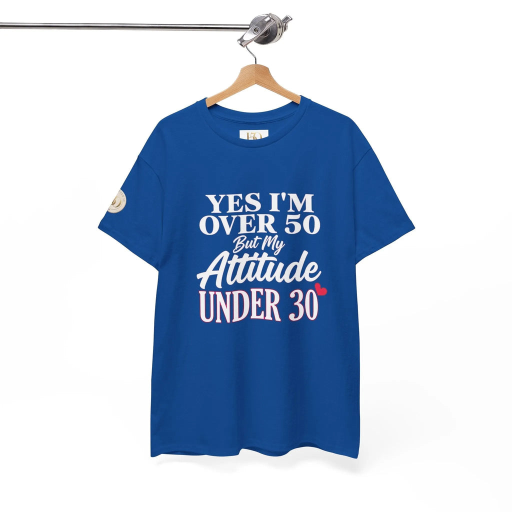 Yes I'm Over 50 But My Attitude Is Under 30 Women's T-Shirt – Funny 50th Tee