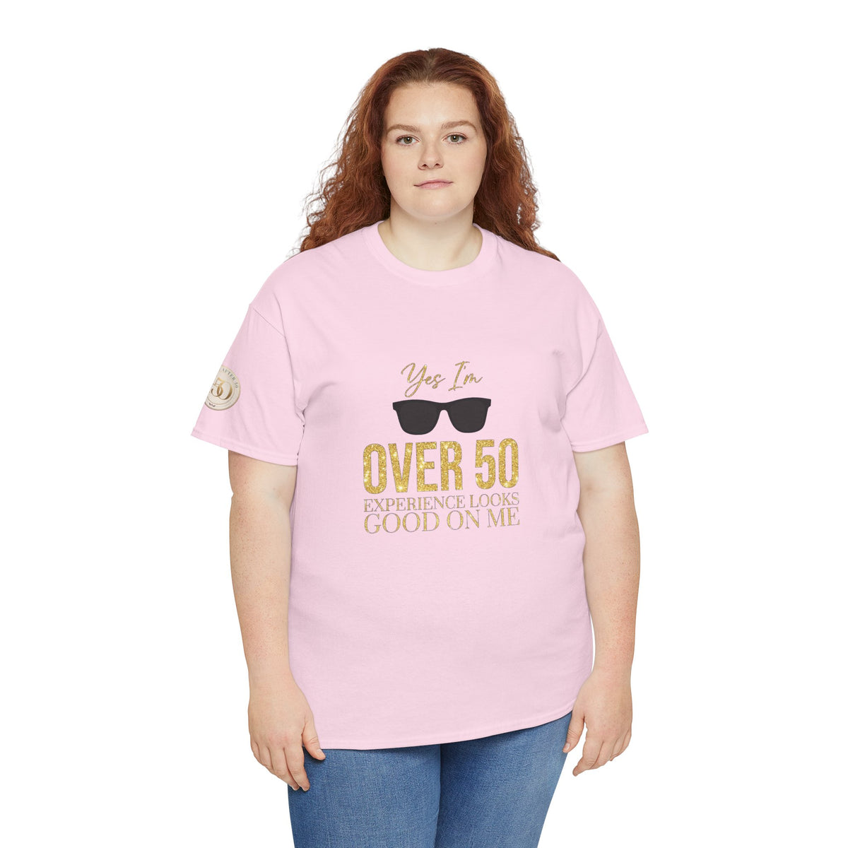 Over 50 Women's T-Shirt – "Experience Looks Good on Me" | Inspirational Gift for Women