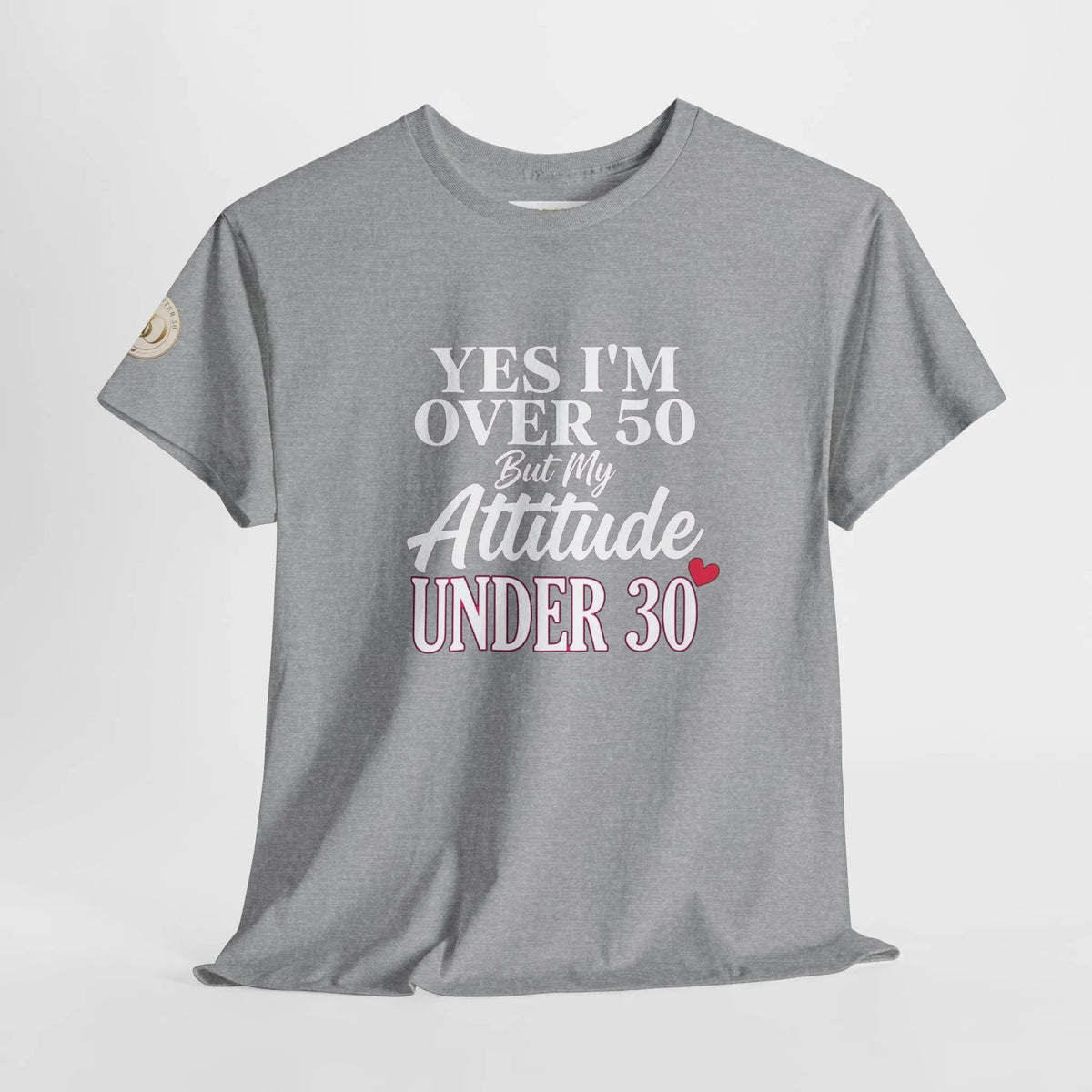 Yes I'm Over 50 But My Attitude Is Under 30 Women's T-Shirt – Funny 50th Tee