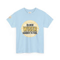 Older, Wiser, Harder to Fool T-Shirt-T-Shirt-Hope After 50-Color:Light Blue-Size:2XL-Printify