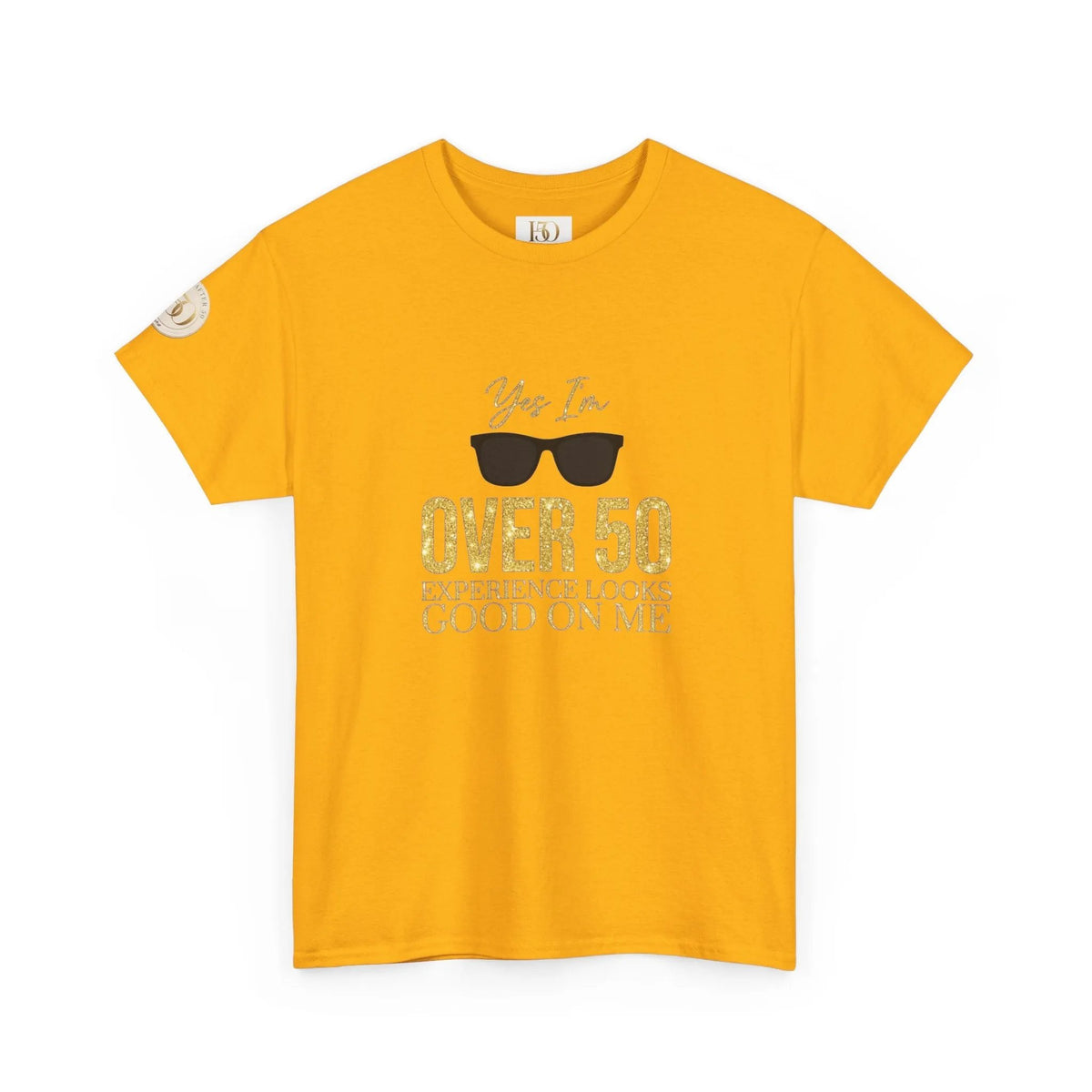 Over 50 Women's T-Shirt – "Experience Looks Good on Me" | Inspirational Gift for Women