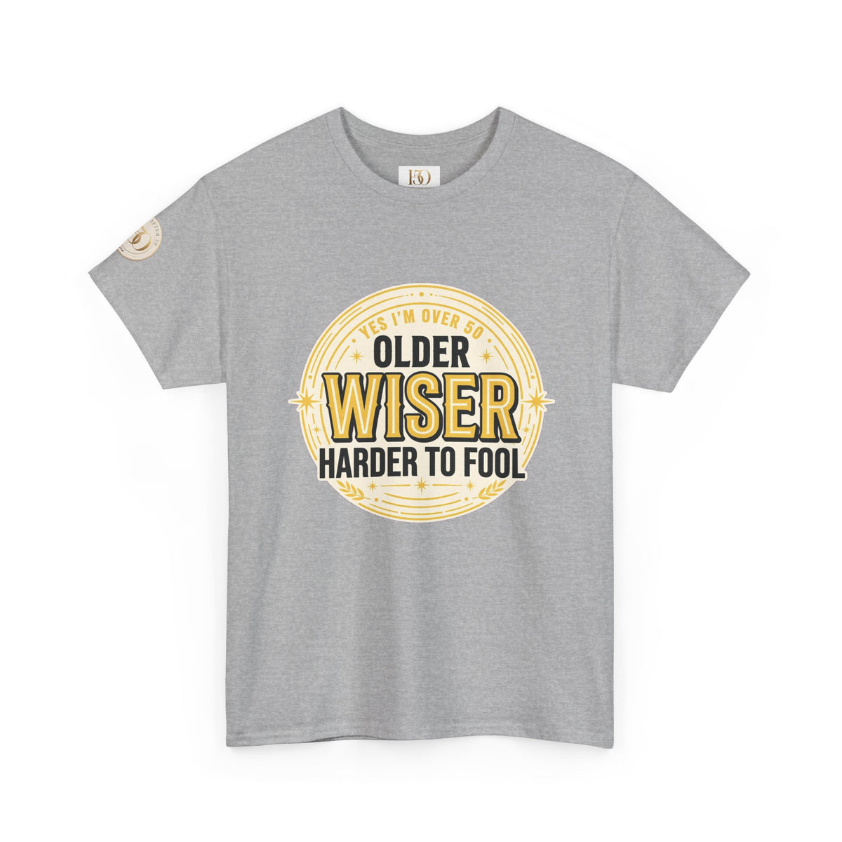 Older, Wiser, Harder to Fool T-Shirt-T-Shirt-Hope After 50-Color:Sport Grey-Size:5XL-Printify