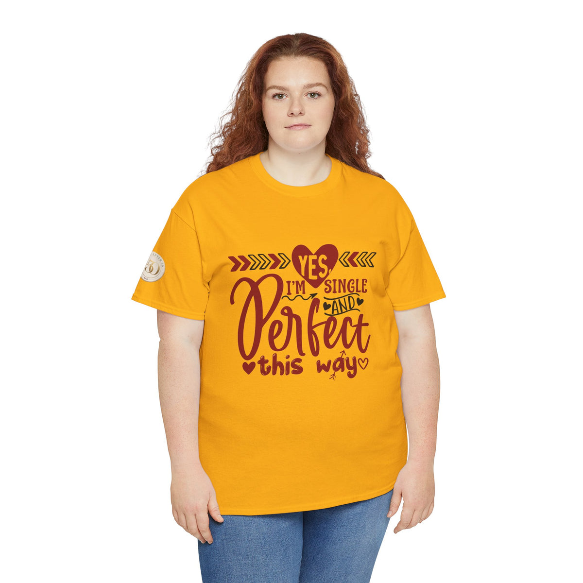 T-Shirt — "Yes I'm Single and Perfect This Way" Funny Single Pride Tee