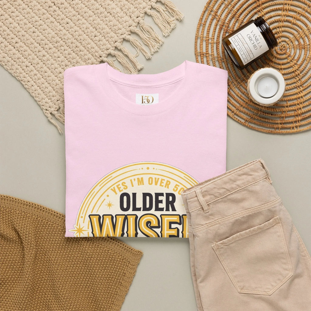 Older, Wiser, Harder to Fool T-Shirt