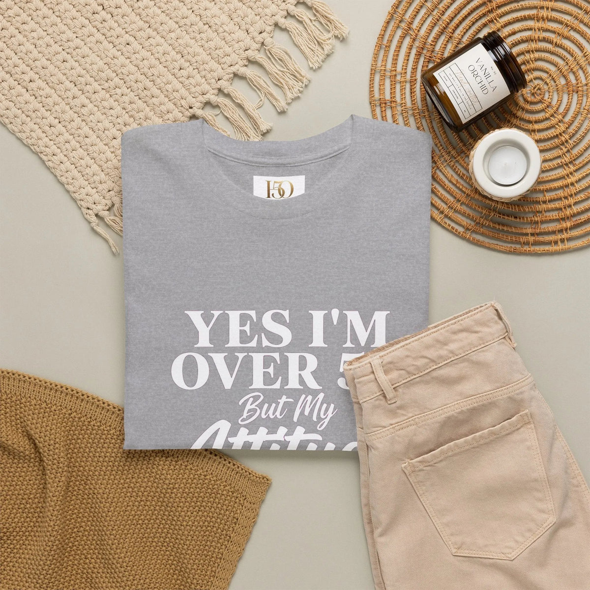Yes I'm Over 50 But My Attitude Is Under 30 Women's T-Shirt – Funny 50th Tee
