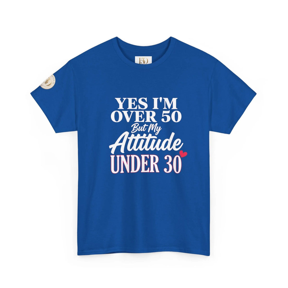 Yes I'm Over 50 But My Attitude Is Under 30 Women's T-Shirt – Funny 50th Tee-T-Shirt-Hope After 50-Color:Royal-Size:2XL-Printify