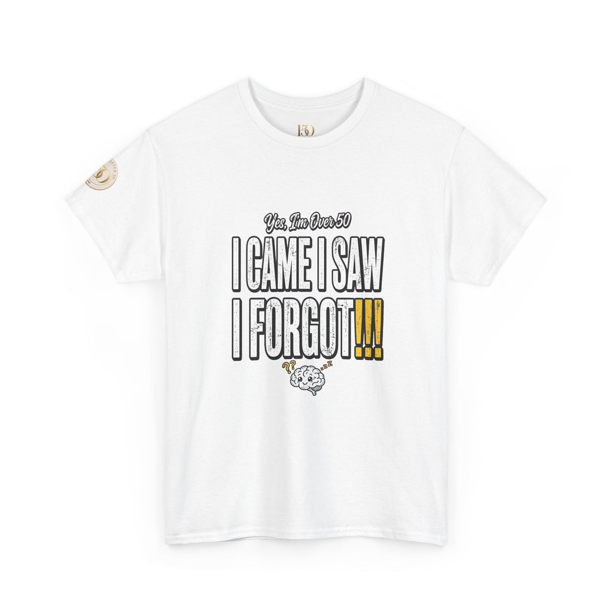 I Came I Saw I Forgot T-Shirt — Funny Retro Quote Tee for Forgetful Friends-T-Shirt-Hope After 50-Color:White-Size:3XL-Printify